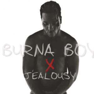 Burna Boy “Jealousy” Video