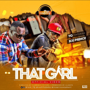YQ Feat. Ice Prince “That Girl” Video