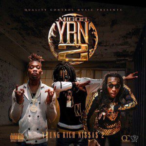 Migos “Young Rich Ni**as 2” (New Mixtape)