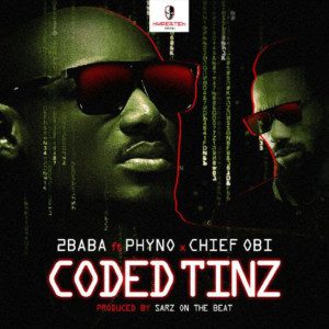 2Baba - Coded Tinz Feat. Phyno & Chief Obi [New Song]