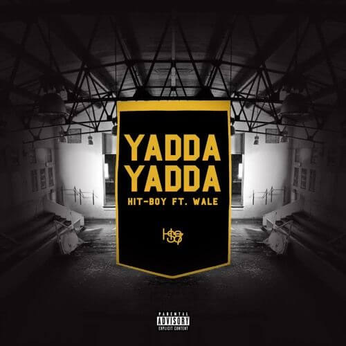 Hit-Boy - Yadda Yadda Feat. Wale [New Song]