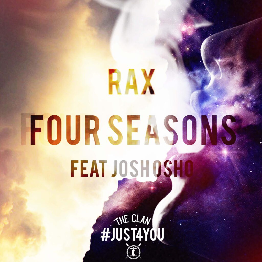 Rax - Four Seasons Feat. Josh Osho [New Song]