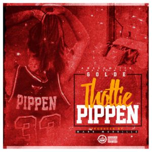 Golde - Thottie Pippen [New Song]