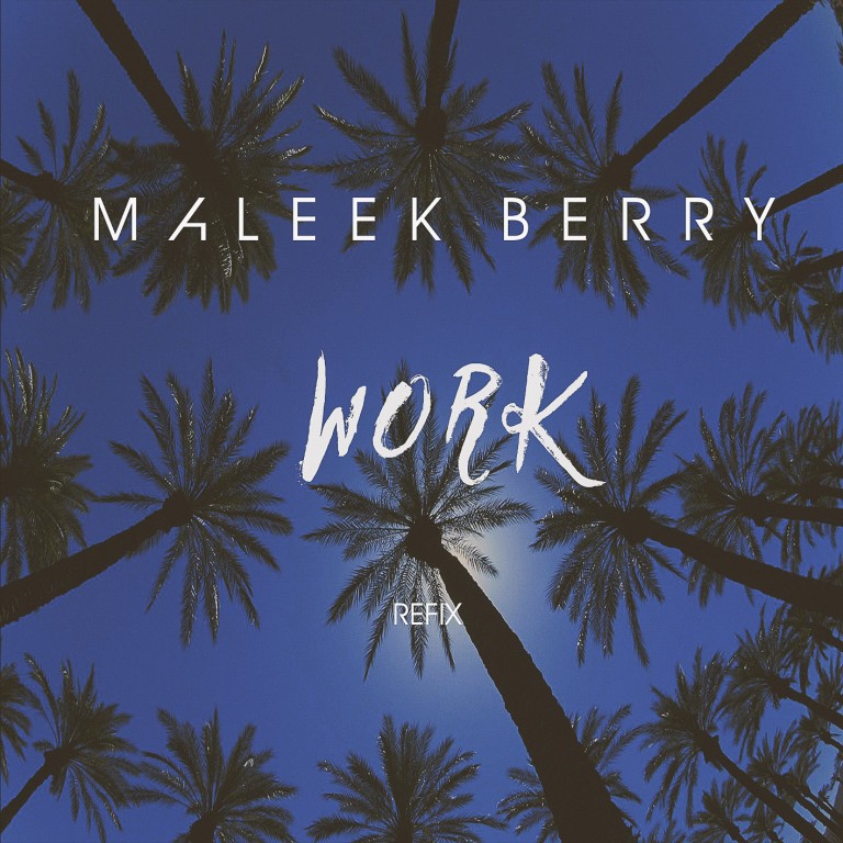 Maleek Berry – Work (Remix)