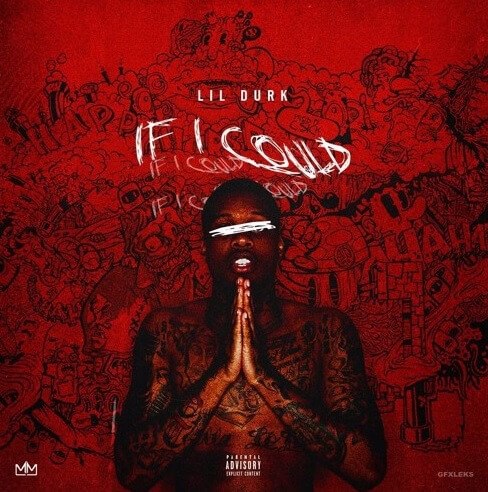 Lil Durk - If I Could [New Song]