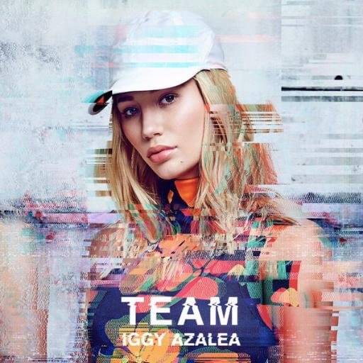 Iggy Azalea - Team [New Song]