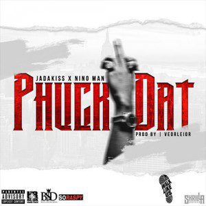 Jadakiss - Phuck Dat f/ Nino Man [New Song]
