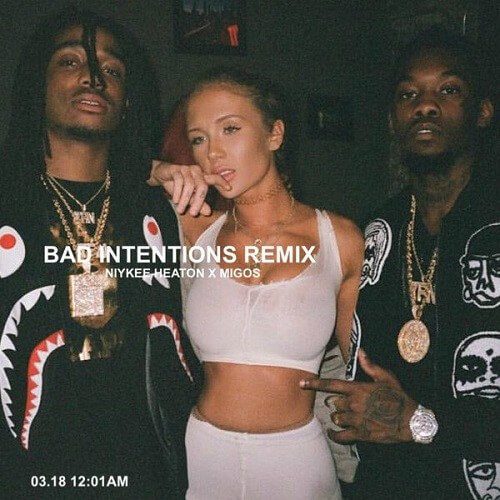 Niykee Heaton - Bad Intentions (Remix) f/ Migos