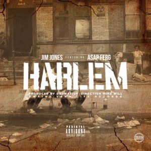 Jim Jones - Harlem Feat. A$AP Ferg [New Song]