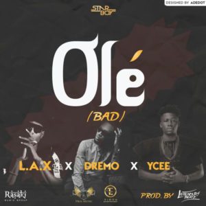 L.A.X – Olé f/ Dremo & Ycee (Prod. Legendury beatz) [New Song]
