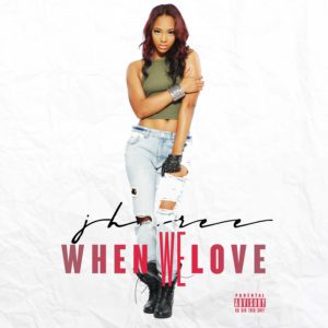Jharee - When We Love [New Song]