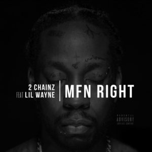 2 Chainz - MFN Right (Remix) f/ Lil Wayne [New Song]