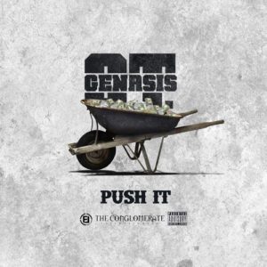 O.T. Genasis - Push It [New Song]