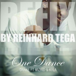 Drake - One Dance (Reinhard Tega Refix)