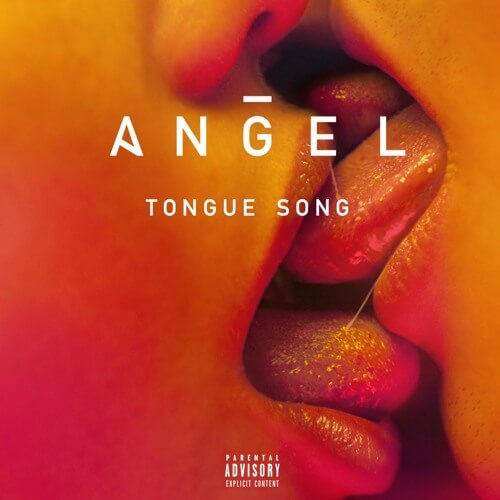 Angel - Tongue Song [New Song]