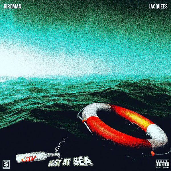 Birdman & Jacquees – Lost at Sea [New Song]