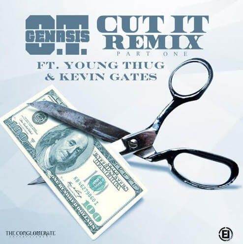 O.T. Genasis - Cut It (Remix) f/ Young Thug & Kevin Gates [New Song]