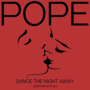 Pope - Dance The Night Away