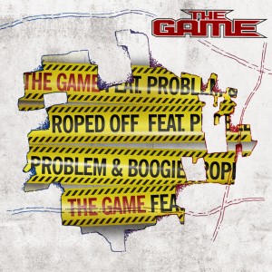 The Game - Roped Off f/ Problem & Boogie [New Song]
