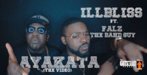 iLLbliss and Falz Ayakata Video