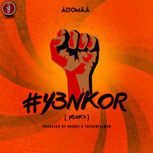 Adomaa - #Yenkor [New Song]