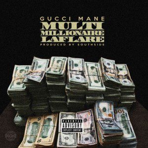 Gucci Mane Multi Millionaire Laflare