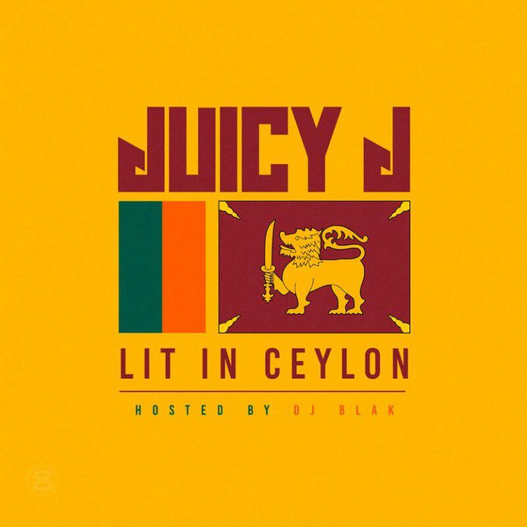 Juicy J Lit In Ceylon Mixtape