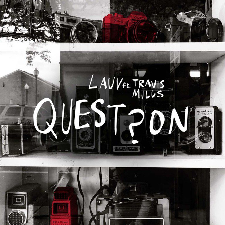 Lauv - Question f/ Travis Mills