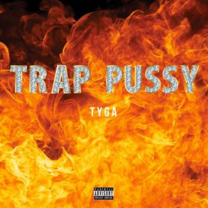Tyga Trap Pussy