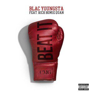 Blac Youngsta - Beat It f/ Rich Homie Quan [New Song]