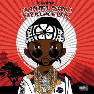 2 Chainz - Daniel Son; Necklace Don (Mixtape)