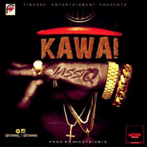 ClassiQ – KaWai (Prod. Shady Bizniz)
