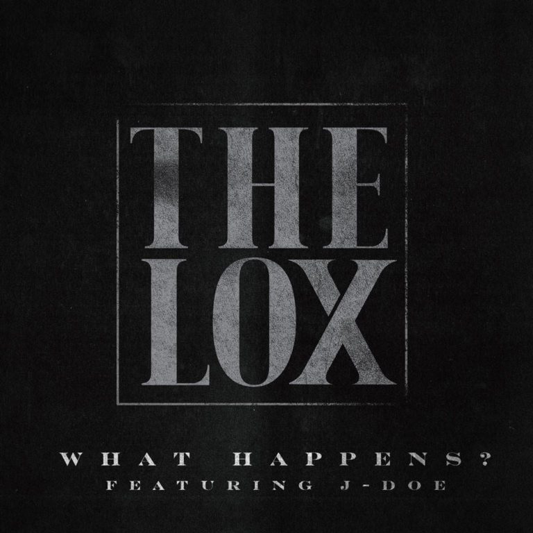 The Lox - What Happens Feat. J-Doe [New Song]