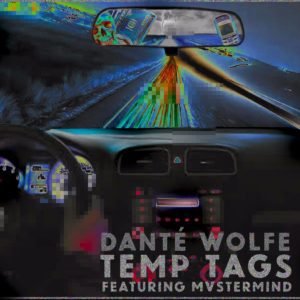Danté Wolfe - Temp Tags f/ Mvstermind