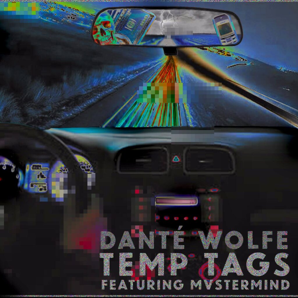 Danté Wolfe - Temp Tags f/ Mvstermind