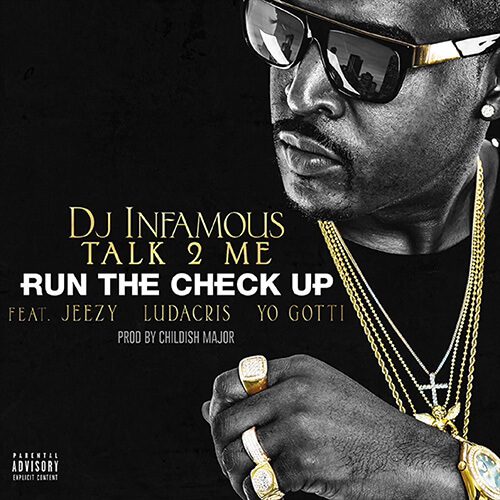 DJ Infamous - Run The Check Up f. Jeezy, Ludacris & Yo Gotti