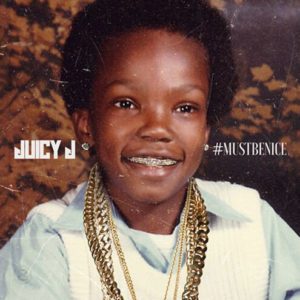 Juicy J Must Be Nice Mixtape