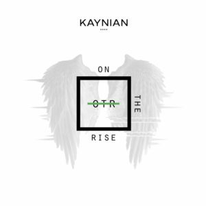 Kaynian - On The Rise