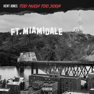 Kent Jones - Too Much Too Soon (Mixtape)