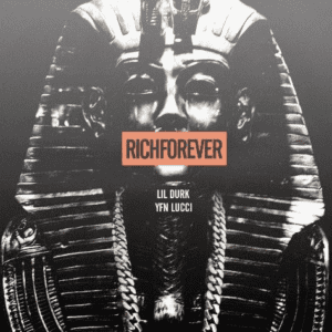 Lil’ Durk - Rich Forever F/ YFN Lucci [New Song]