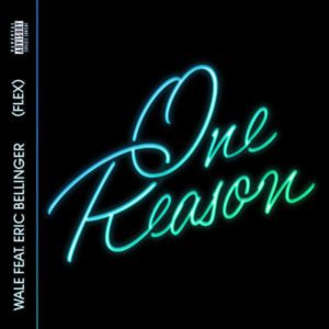 Wale - One Reason (Flex) f/ Eric Bellinger [New Song]