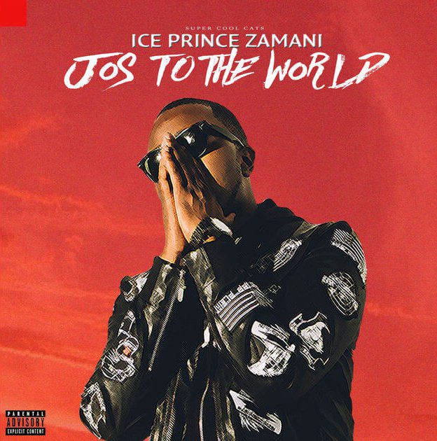 Stream Ice Prince's New Album “Jos To The World”