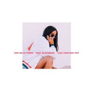 Sofi de la Torre Flex Your Way Out