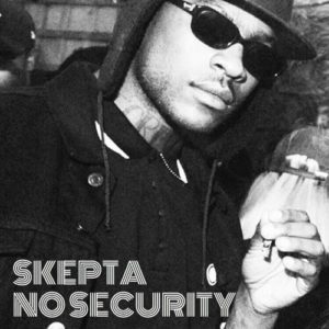 Skepta - No Security [New Song]