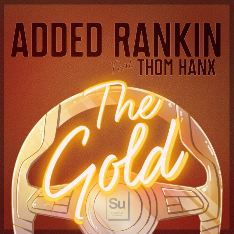 Added Rankin - The Gold f. Thom Hanx