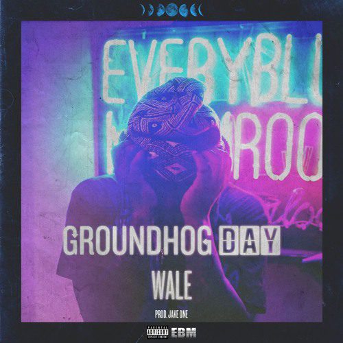 Wale - Groundhog Day [New Song]
