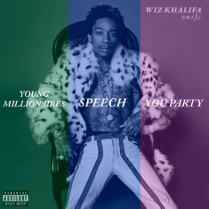 Wiz Khalifa - Young Millionaires +Speech + You Party