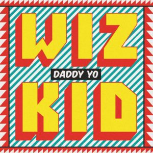 Wizkid - Daddy Yo [New Song]