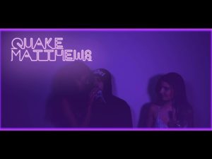 Quake Matthews
