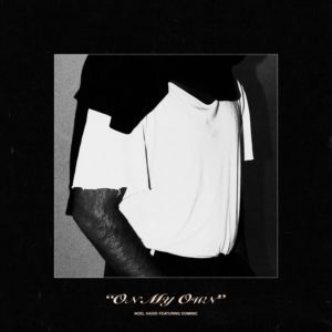 Noel Hadid - On My Own